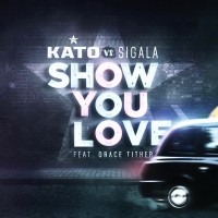 Purchase Kato Vs. Sigala - Show You Love (CDS)