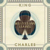 Purchase King Charles - Mississippi Isabel (EP)