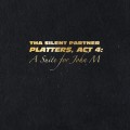 Buy Tha Silent Partner - Platters, Act 4: A Suite For John M Mp3 Download