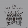 Buy The Brief Encounter - The Brief Encounter (Reissued 2010) Mp3 Download