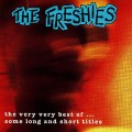 Buy The Freshies - The Very Very Best Of The Freshies: Some Long & Short Titles Mp3 Download