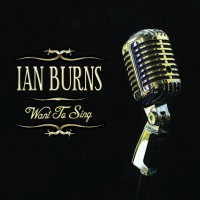 Purchase Ian Burns - Want To Sing