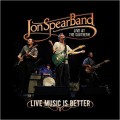 Buy Jon Spear Band - Live Music Is Better Mp3 Download