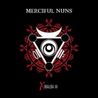 Purchase Merciful Nuns - Xibalba III