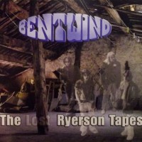 Purchase Bent Wind - The Lost Ryerson Tapes CD1