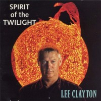 Purchase Lee Clayton - Spirit Of The Twilight