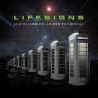 Purchase Lifesigns - Live In London: Under The Bridge CD1