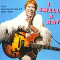 Buy VA - I Smell A Rat: Early Black Rock 'n' Roll #2 (1949-1959) Mp3 Download