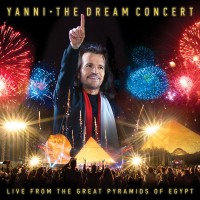 Purchase Yanni - The Dream Concert: Live From The Great Pyramids Of Egypt