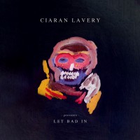 Purchase Ciaran Lavery - Let Bad in
