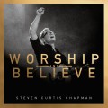 Buy Steven Curtis Chapman - Worship And Believe (Deluxe Edition) Mp3 Download