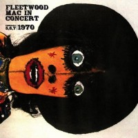 Purchase Fleetwood Mac - In Concert February 5,6,7 1970 (Boston Tea Party) (Vinyl)