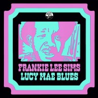 Purchase Frankie Lee Sims - Lucy Mae Blues (Vinyl)