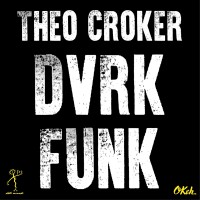 Purchase Theo Croker - Dvrkfunk