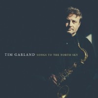 Purchase Tim Garland - Songs To The North Sky CD1