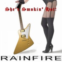Purchase Rainfire - She's Smokin' Hot!