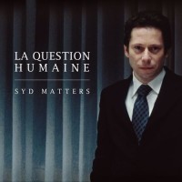 Purchase Syd Matters - La Question Humaine