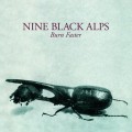 Buy Nine Black Alps - Burn Faster (CDS) Mp3 Download