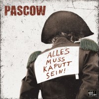 Purchase Pascow - Alles Muss Kaputt Sein