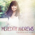 Buy Meredith Andrews - Deeper (Deluxe Edition) Mp3 Download