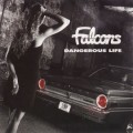 Buy Falcons - Dangerous Life Mp3 Download