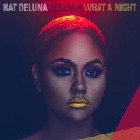 Purchase Kat Deluna - What A Night (CDS)
