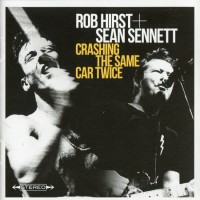Purchase Sean Sennett & Rob Hirst - Crashing The Same Car Twice