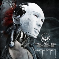 Purchase The Psychic Force - Mutilation (Bonus Tracks Edition)