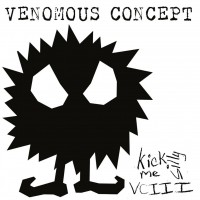 Purchase Venomous Concept - Kick Me Silly (Cviii)