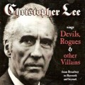 Buy Christopher Lee - Sings Devils, Rogues & Other Villains (From Broadway To Bayreuth And Beyond) Mp3 Download