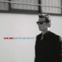 Purchase Colin James - Rooftops And Satellites