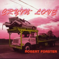 Purchase Robert Forster - Cryin' Love