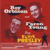 Purchase Roy Orbison & Faron Young - Sing Elvis Presley And Others