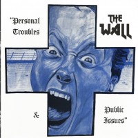 Purchase The Wall - Personal Troubles & Public Issues (Vinyl)