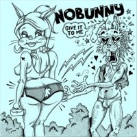 Purchase Nobunny - Give It To Me (VLS)
