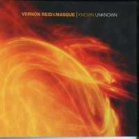 Purchase Vernon Reid & Masque - Known Unknown