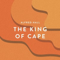 Purchase Alfred Hall - The King Of Cape (CDS)