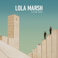 Purchase Lola Marsh - You're Mine (EP)