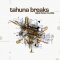 Buy Tahuna Breaks - Black, Brown & White Mp3 Download