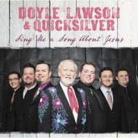Purchase Doyle Lawson & Quicksilver - Sing Me A Song About Jesus