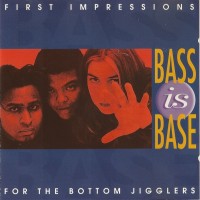 Purchase Bass Is Base - First Impressions: For The Bottom Jigglers