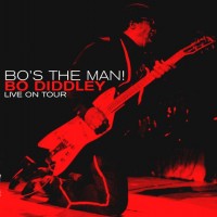 Purchase Bo Diddley - Bo's The Man! Bo Diddley Live On Tour