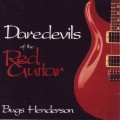 Buy Bugs Henderson - Daredevils Of The Red Guitar Mp3 Download