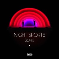 Purchase 3OH!3 - Night Sports