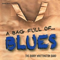 Purchase The Buddy Whittington Band - A Bag Full Of...Blues
