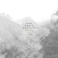 Purchase One Sonic Society - Make A Way (EP)