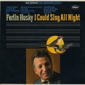 Buy ferlin husky - I Could Sing All Night (Vinyl) Mp3 Download