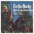 Buy ferlin husky - Where No One Stands Alone (Vinyl) Mp3 Download