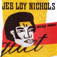 Purchase Jeb Loy Nichols - Easy Now