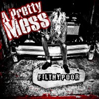 Purchase A Pretty Mess - Filthy Poor